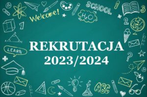 Rekrutacja na rok szkolny 2023/24