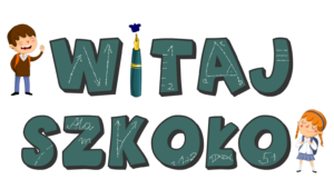 Witaj szkoło 2023-24!